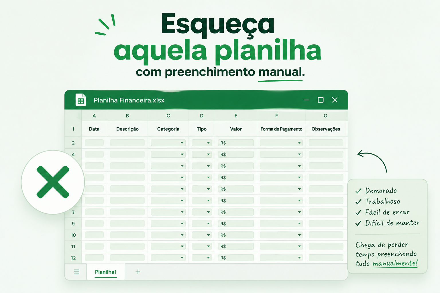 Esqueça aquela planilha com preenchimento manual